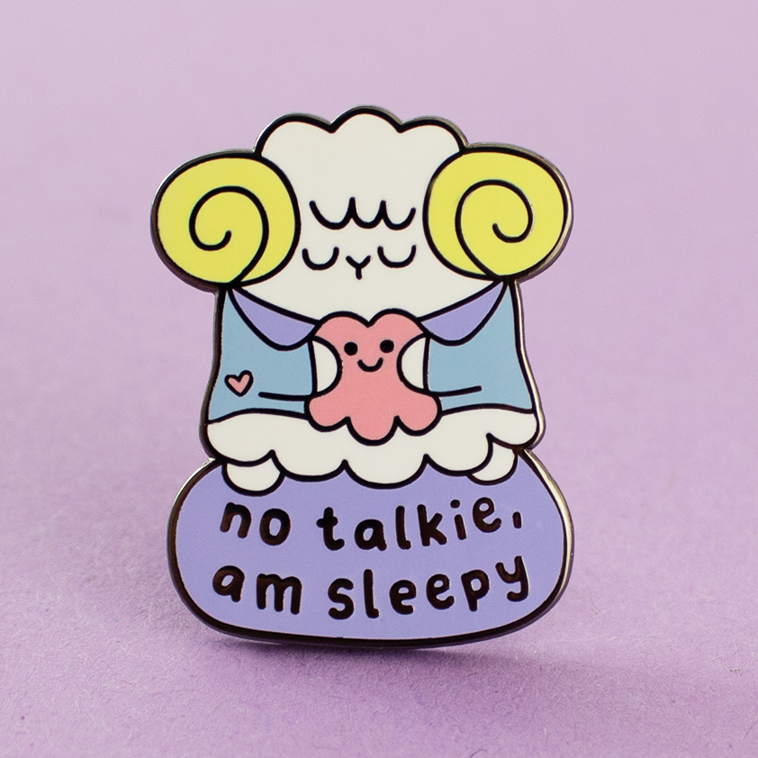 No Talkie, Am Sleepy Enamel Pin