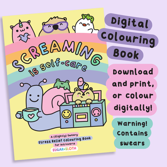 *Digital Download* Screaming is Self-Care - Slightly Sweary Colouring Book