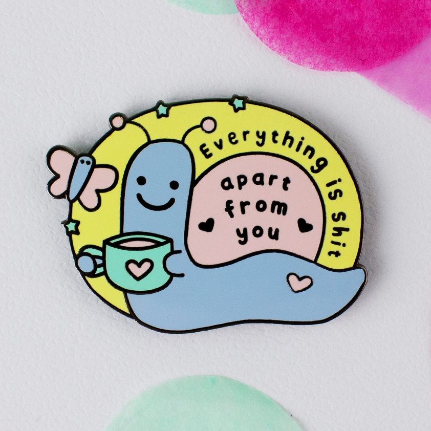 Everything Is Shit Apart From You Enamel Pin Valentine's Day Card