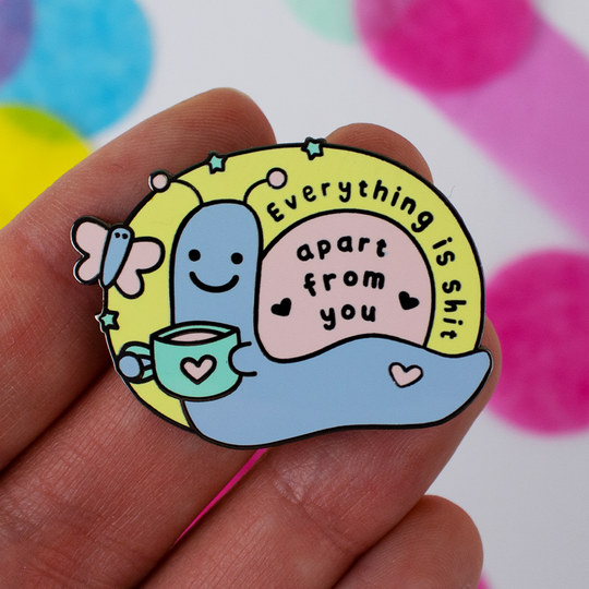 Everything Is Shit Apart From You Enamel Pin Valentine's Day Card