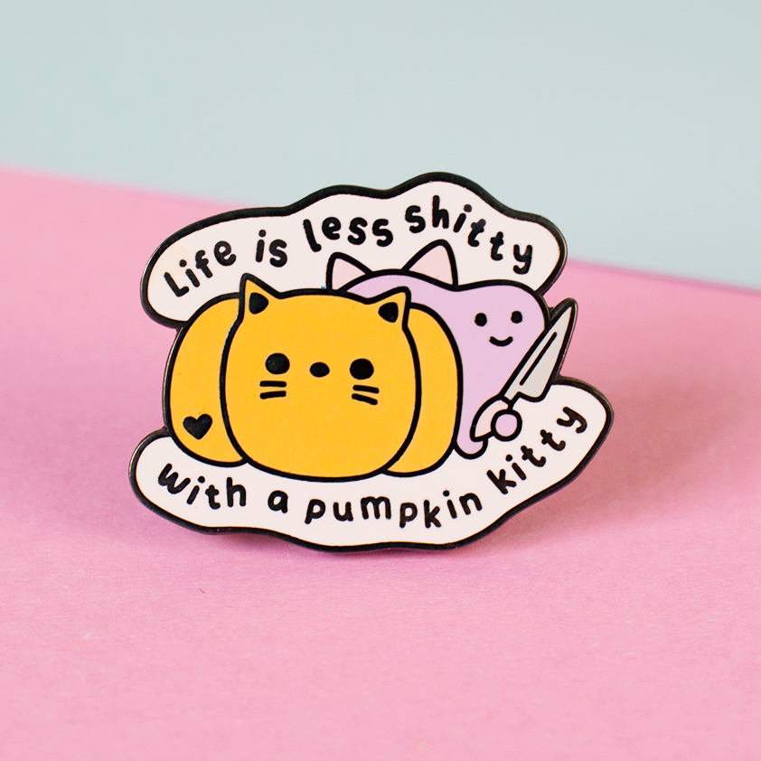 Life is Less Shitty with a Pumpkin Kitty Enamel Pin